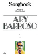SONGBOOK ARY BARROSO - VOL. 1